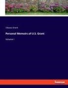Ulysses Grant - Personal Memoirs of U.S. Grant