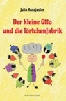 Julia Hansjosten - Der kleine Otto und die Törtchenfabrik