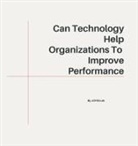 John Lok, Lawrence Lok - Can Technology Help Organizations To