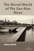 Russell Weaver - The Moral World of The Sun Also Rises
