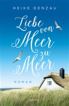Heike Denzau - Liebe von Meer zu Meer