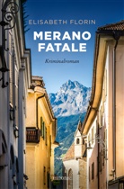 Elisabeth Florin - Merano fatale