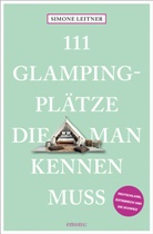 Simone Leitner - 111 Glampingplätze, die man kennen muss