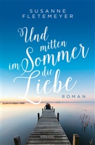 Susanne Fletemeyer - Und mitten im Sommer die Liebe