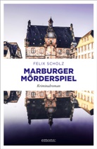 Felix Scholz - Marburger Mörderspiel