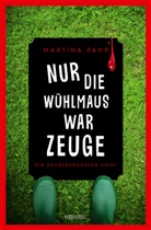 Martina Pahr - Nur die Wühlmaus war Zeuge