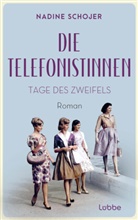 Nadine Schojer - Die Telefonistinnen - Tage des Zweifels