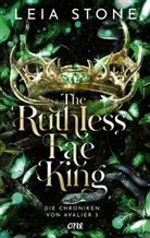 Leia Stone - The Ruthless Fae King - Die Chroniken von Avalier 3