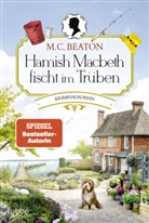 M C Beaton, M. C. Beaton - Hamish Macbeth fischt im Trüben