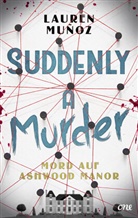 Lauren Muñoz - Suddenly a Murder - Mord auf Ashwood Manor