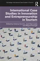 Antonia Dias Lopes Correia, Antónia Correia, José Dias Lopes, Miguel Portugal - International Case Studies in Innovation and Entrepreneurship in
