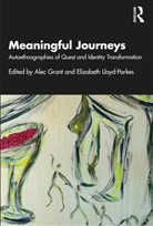 Alec Lloyd-Parkes Grant, Alec Grant, Elizabeth Lloyd-Parkes - Meaningful Journeys
