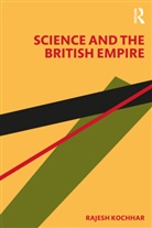 Rajesh Kochhar, Rajesh (Panjab University Mathematics Dep Kochhar - Science and the British Empire