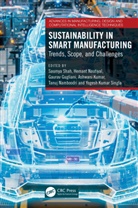 Saumya (Inidian Iinstitute of Technology Shah, Gaurav Gugliani, Ashwani Kumar, Kumar Ashwani, Tanuj Namboodri, Hemant Nautiyal... - Sustainability in Smart Manufacturing
