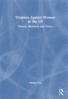 Maddy Coy - Violence Against Women in the Us