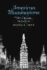 David E. Nye - American Illuminations