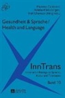Marietta Calderón Tichy, Emil Chamson, Reinhard Heuberger, Eva Lavric - Gesundheit & Sprache / Health & Language