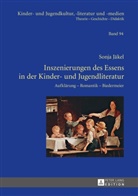 Sonja Jäkel - Inszenierungen des Essens in der Kinder- und Jugendliteratur