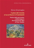 Elena Stramaglia - Il peso del mondo e la scrittura in frammenti