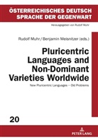 Benjamin Meisnitzer, Rudolf Muhr - Pluricentric Languages and Non-Dominant Varieties Worldwide