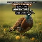 Wise Whimsy - Quincy's Quirky Quail-land Adventure