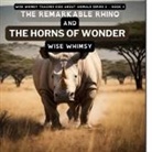 Wise Whimsy - The Remarkable Rhino and the Horns of Wonder