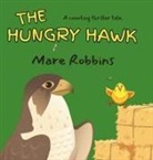 Mare Robbins - The Hungry Hawk