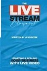 Jp Hightek - The Livestream Blueprint