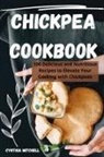 Cynthia Mitchell - CHICKPEA COOKBOOK