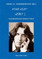 Orlando Syrg, Oscar Wilde, Joerg K Sommermeyer, Joerg K. Sommermeyer - Oscar Wildes Werke I