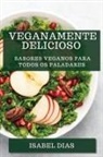 Isabel Dias - Veganamente Delicioso