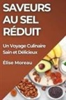 Élise Moreau - Saveurs au Sel Réduit