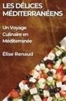 Élise Renaud - Les Délices Méditerranéens