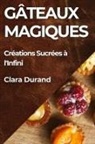 Clara Durand - Gâteaux Magiques