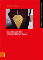 Albrecht von Massow, Albrecht von Massow, Albrecht von Massow, Albrecht von Massow - Das Wissen der unterschätzten Kunst
