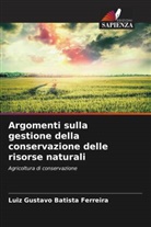 Luiz Gustavo Batista Ferreira - Argomenti sulla gestione della conservazione delle risorse naturali