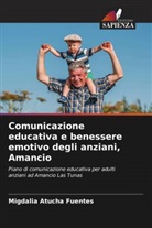 Migdalia Atucha Fuentes - Comunicazione educativa e benessere emotivo degli anziani, Amancio