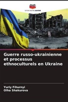 Yuriy Fihurnyi, _lha Shakurova, ¿Lha Shakurova - Guerre russo-ukrainienne et processus ethnoculturels en Ukraine