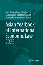 Marc Bungenberg, Manjiao Chi, Sufian Jusoh, Sufian Jusoh et al, Prabhash Ranjan, Islambek Rustambekov - Asian Yearbook of International Economic Law 2023