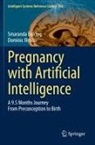 Smaranda Belciug, Dominic Iliescu - Pregnancy with Artificial Intelligence