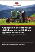 Victor Manuel Garcia Fermín - Application de l'arbitrage civil dans les juridictions agraires ordinaires