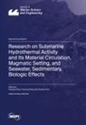 Research on Submarine Hydrothermal Activity and Its Material Circulation, Magmatic Setting, and Seawater, Sedimentary, Biologic Effects