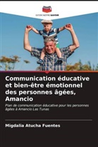 Migdalia Atucha Fuentes - Communication éducative et bien-être émotionnel des personnes âgées, Amancio