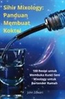 John Zuwairi - Sihir Mixology