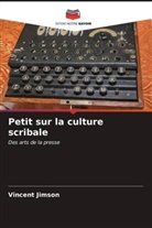 Vincent Jimson - Petit sur la culture scribale