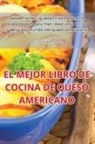 María Carmen Suarez - EL MEJOR LIBRO DE COCINA DE QUESO AMERICANO