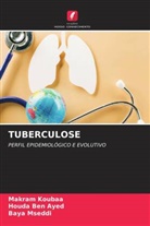Houda Ben Ayed, Makram Koubaa, Baya Mseddi - TUBERCULOSE