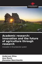Ana Muniz, Jhonatan Nascimento, Anderson Silva - Academic research: innovation and the future of agriculture through research