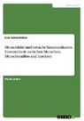 Kim Seidensticker - Menschliche und tierische Kommunikation. Unterschiede zwischen Menschen, Menschenaffen und Insekten