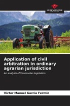 Victor Manuel Garcia Fermín - Application of civil arbitration in ordinary agrarian jurisdiction